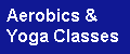 Aerobics & Yoga Classes