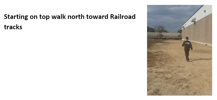 Starting on top walk north toward Railroad tracks
